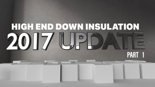 HIGH END DOWN INSULATION - FALL 2017 PRODUCT UPDATES